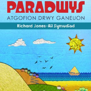 Atgofion drwy Ganeuon: Garej Paradwys