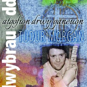 Atgofion drwy Ganeuon: Llwybrau Ddoe