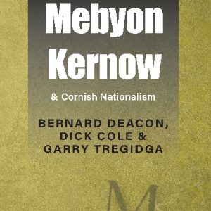 Mebyon Kernow & Cornish Nationalism